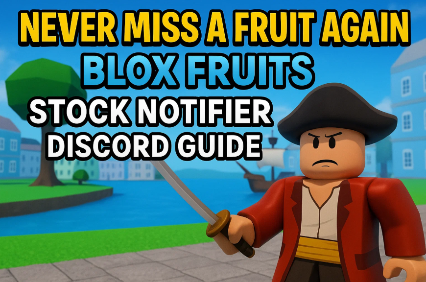 Never Miss a Fruit Again: Blox Fruits Stock Notifier Discord Guide
